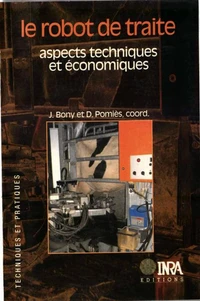 Le Robot De Traite. Aspects Techniques Et Economiques