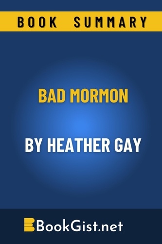  Book Gist - Summary: Bad Mormon by Heather Gay - Quick Gist.