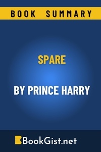  Book Gist - Summary: Spare by Prince Harry - Quick Gist.