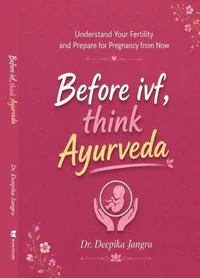 Before IVF, Think Ayurveda