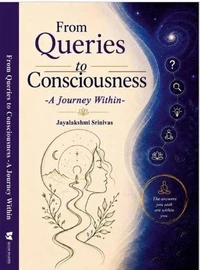 From Queries to Consciousness -A Journey Within-