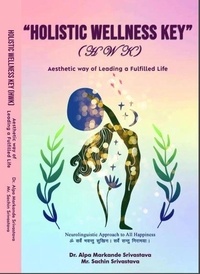  Book rivers et  Dr. Alpa Markande Srivastava - Holistic Wellness Key (Aesthetic way of Leading a Fulfilled Life).