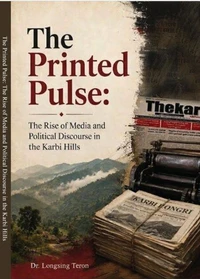 The Printed Pulse: The Rise of Media and Political Discourse in the Karbi Hills