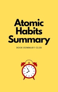  Book Summary Club - Atomic Habits Book Summary - Business Book Summaries.