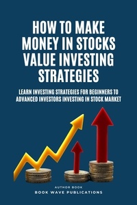  Book Wave Publications - How To Make Money In Stocks Value Investing Strategies.