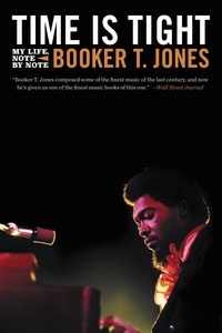 Booker T. Jones - Time Is Tight - My Life, Note by Note.