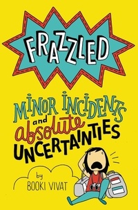 Booki Vivat - Frazzled #3: Minor Incidents and Absolute Uncertainties.