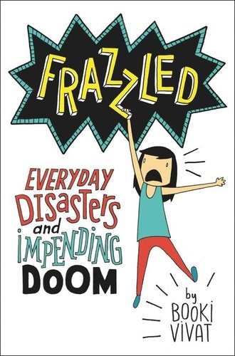 Booki Vivat - Frazzled - Everyday Disasters and Impending Doom.