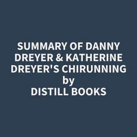 Summary of Danny Dreyer &amp; Katherine Dreyer's ChiRunning