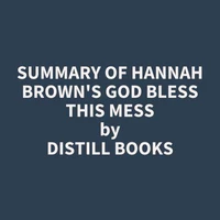 Summary of Hannah Brown's God Bless This Mess