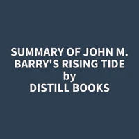 Summary of John M. Barry's Rising Tide