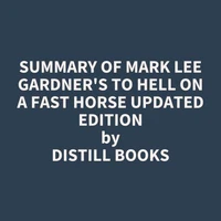 Summary of Mark Lee Gardner's To Hell on a Fast Horse Updated Edition