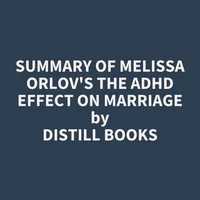 Summary of Melissa Orlov's The ADHD Effect on Marriage