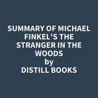 Summary of Michael Finkel's The Stranger in the Woods