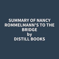 Summary of Nancy Rommelmann's To the Bridge