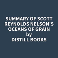 Summary of Scott Reynolds Nelson's Oceans of Grain