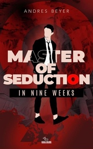  Books Machine et  Andres Beyer - Master of Seduction in Nine Weeks.