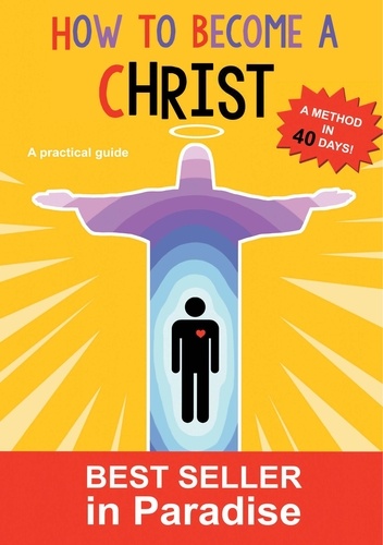 How to become a Christ. A method in forthy days!