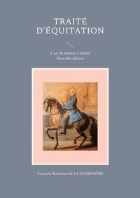  Books on Demand - Traite d'équitation - L'art de monter à cheval.