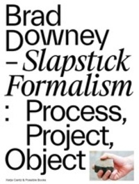 Books Possible - Brad Downey Slapstick Formalism: Process, Project, Object.