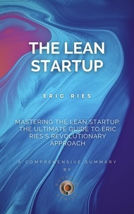  BookSum Genius - Mastering the Lean Startup: The Ultimate Guide to Eric Ries's Revolutionary Approach.