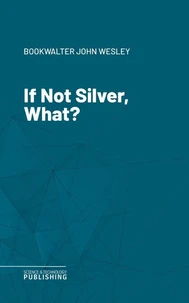 If Not Silver, What?