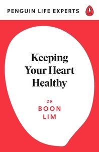 Boon Lim - Keeping Your Heart Healthy.