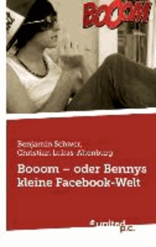 Booom - oder Bennys kleine Facebook-Welt.