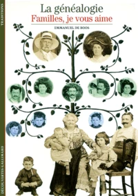 La Genealogie. Familles, Je Vous Aime