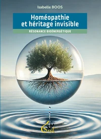 Homéopathie et héritage invisible