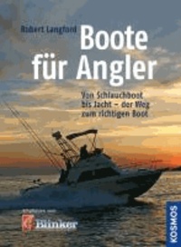 Boote für Angler - Von Schlauchboot bis Kutter - der Weg zum richtigen Boot.