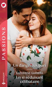 Un dangereux pari ; Un si séduisant célibataire