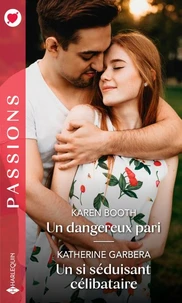 Un dangereux pari - Un si séduisant célibataire
