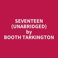 Seventeen (Unabridged)