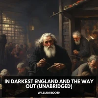 In Darkest England and the Way Out (Unabridged)