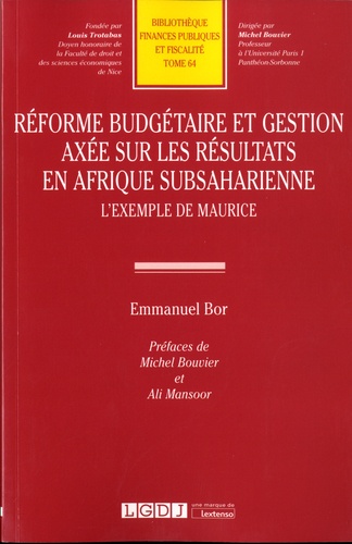  Bor - Réforme budgétaire et gestion axée sur les résultats en Afrique subsaharienne - L'exemple de Maurice.