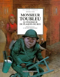 Monsieur Toubleu. Le Polisseur De Plaques De Rue