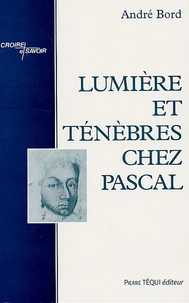 Lumière et ténèbres chez Pascal