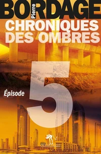 Chroniques des ombres Episode 5