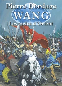 Wang. Tome 2, Les Aigles D'Orient