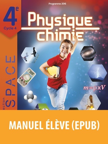 E.S.P.A.C.E Collège Physique Chimie 4e. Manuel de l'élève  Edition 2017