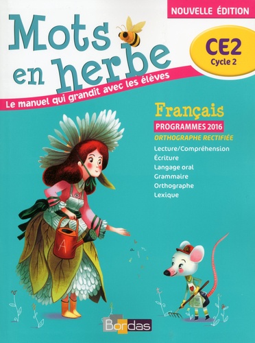 Français CE2 Mots en herbe. Manuel de l'élève  Edition 2016