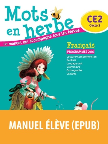 Français CE2 Mots en herbe. Manuel de l'élève  Edition 2016