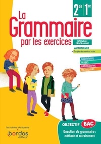  Bordas - La grammaire par les exercices 2de/1re - Cahier d'exercices élève.