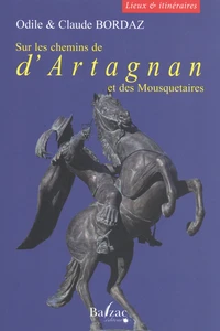 Sur les chemins de d'Artagnan et des Mousquetaires