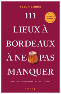 111 Lieux à Bordeaux à ne pas manquer (2026)