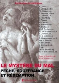 Le Mystere Du Mal. Peche, Souffrance Et Redemption