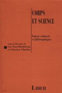 Corps Et Science. Enjeux Culturels Et Philosophiques