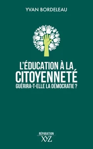 L'éducation & la citoyenneté guérira-t-elle la démocratie ?