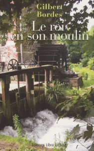 Le roi en son moulin